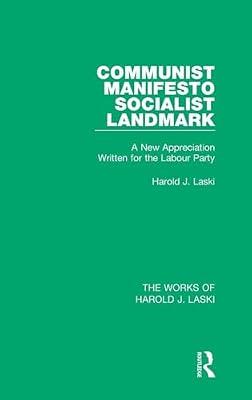 Communist Manifesto: Socialist Landmark (The Works of Harold J. Laski) by Laski, Harold J. | Hardcover | Political Science