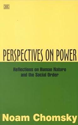 Perspectives on Power: Reflections on Human Nature and the Social Order by Chomsky, Noam | Paperback | Social Science