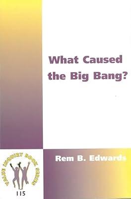 What Caused the Big Bang?: 115 (Philosophy and Religion) by Edwards, Rem B | Paperback | Religion