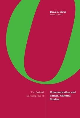 OXFORD ENCYCLOPEDIA OF COMMUNICATION AND CRITICAL CULTURAL STUDIES | Hardcover | Reference