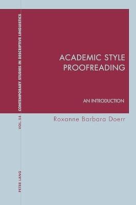 Academic Style Proofreading: An Introduction: 54 (Contemporary Studies in Descriptive Linguistics) by Doerr, Roxanne Barbara | Paperback | Writing & Editing Guides