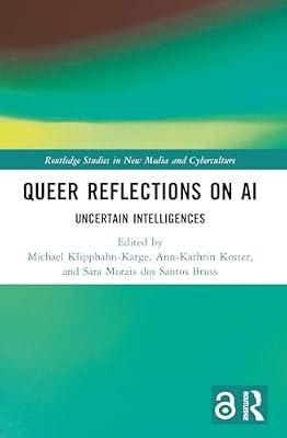 Queer Reflections on Ai: Uncertain Intelligences (Routledge Studies in New Media and Cyberculture) | Paperback | Social Science