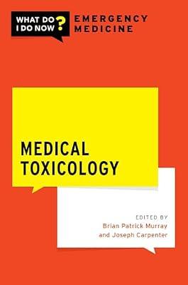 Medical Toxicology (What Do I Do Now Emergency Medicine) | Paperback | Medical