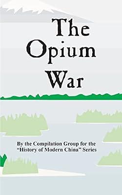 The Opium War (History of Modern China) by Compilation Group | Paperback | Asian History