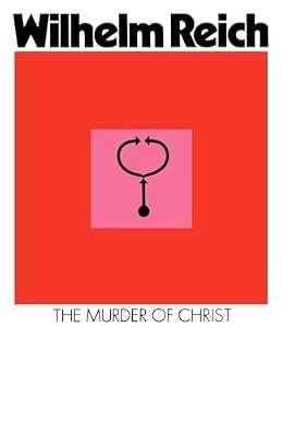 Murder of Christ by Reich, Wilhelm | Paperback | Science