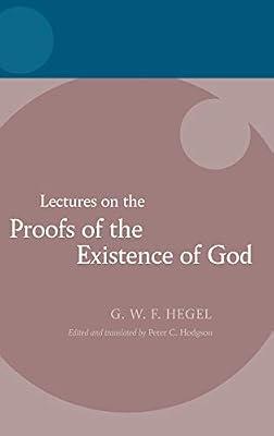 Hegel: Lectures on the Proofs of the Existence of God | Hardcover | Philosophy Of Religion