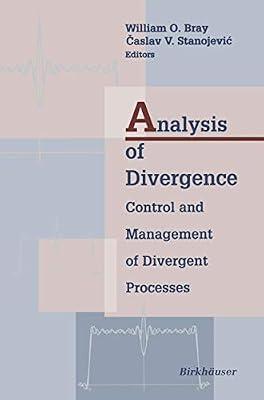 Analysis of Divergence: Control and Management of Divergent Processes (Applied and Numerical Harmonic Analysis) | Hardcover | Mathematics