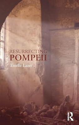 Resurrecting Pompeii by Lazer, Estelle | Hardcover | Social Science