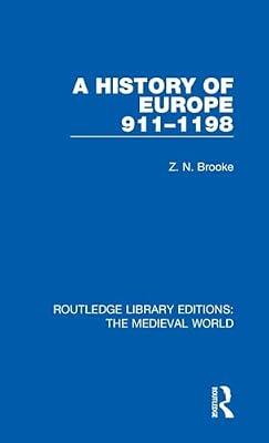 A History of Europe 911-1198: 6 (Routledge Library Editions: The Medieval World) by Brooke, Z.N. | Hardcover | European History