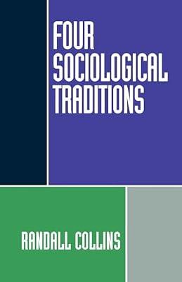 Four Sociological Traditions by Randall Collins | Paperback | Social Science