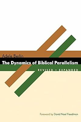 The Dynamics of Biblical Parallelism (The Biblical Resource Series) by Berlin, Adele | Paperback | Religion