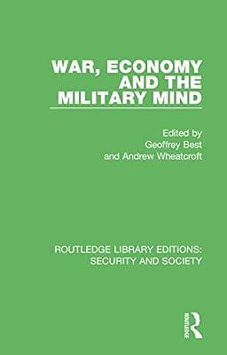 War, Economy and the Military Mind: 3 (Routledge Library Editions: Security and Society) | Hardcover | Politics And Government