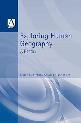 Exploring Human Geography: A Reader (Arnold Readers in Geography) | Paperback | Human Geography