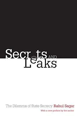Secrets and Leaks: The Dilemma of State Secrecy by Sagar, Rahul | Paperback | Political Science