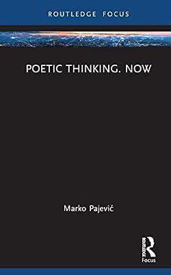 Poetic Thinking. Now (Routledge Focus on Literature) by Pajević, Marko | Hardcover | History