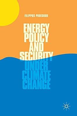 Energy Policy and Security under Climate Change by Proedrou, Filippos | Hardcover | Environmental Policy & Protocols