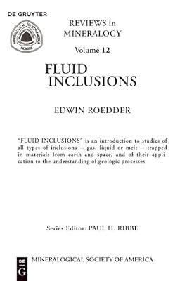 Fluid Inclusions: Reviews in Mineralogy (12) (Reviews in Mineralogy & Geochemistry) by Roedder, Edwin | Perfect | Science