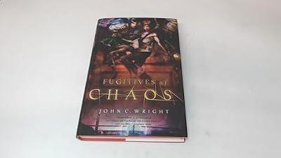Fugitives of Chaos (The Chronicles of Chaos) by Wright, John C. | Hardcover | Fantasy