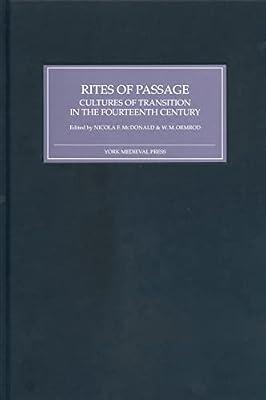 Rites of Passage – Cultures of Transition in the Fourteenth Century by Mcdonald, Nicola F.; Ormrod, W. M. | Hardcover | Sociology: Customs & Traditions