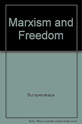Marxism & Freedom (Paper) by Dunayevskaya | Paperback | Marxism & Communism