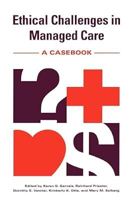 Ethical Challenges in Managed Care: A Casebook | Paperback | Medical Ethics & Professional Conduct