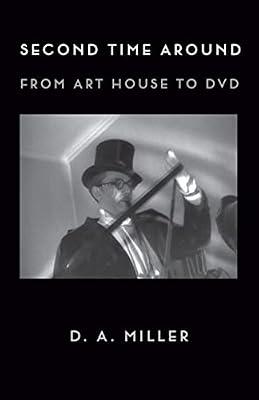 Second Time Around: From Art House to DVD by Miller, D. A. | Paperback | Performing Arts