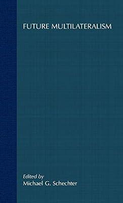 Future Multilateralism: The Political and Social Framework (International Political Economy Series) | Hardcover | Business & Economics