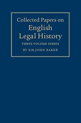 Collected Papers on English Legal History 3 Volume Set by Baker, John | Hardcover | History