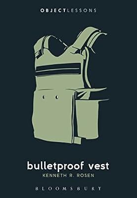 Bulletproof Vest (Object Lessons) by Rosen, Kenneth R. | Paperback | Social Science