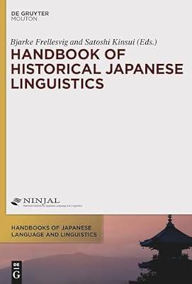 Handbook of Historical Japanese Linguistics: 1 (Handbooks of Japanese Language and Linguistics [HJLL], 1) | Hardcover | Linguistics