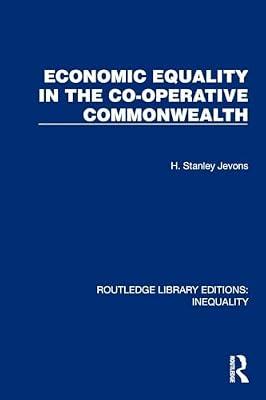 Economic Equality in the Co-operative Commonwealth (Routledge Library Editions: Inequality) by Jevons, H. Stanley | Paperback | Business & Economics