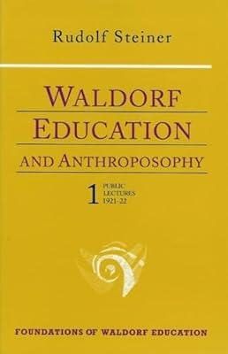 Waldorf Education and Anthroposophy 1: Volume 1 (Foundations of Waldorf Education) by Steiner, Rudolf | Paperback | Other Non-Christian Religions