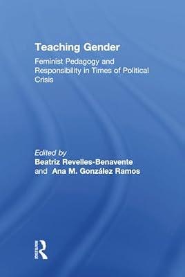 Teaching Gender: Feminist Pedagogy and Responsibility in Times of Political Crisis (Teaching with Gender) | Hardcover | Social Science