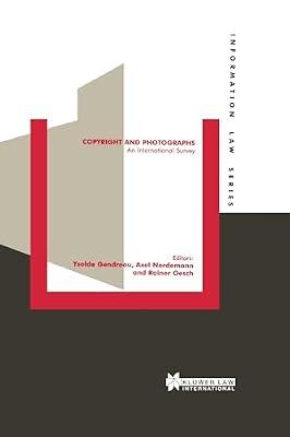 Copyright and Photographs: An International Survey (Information Law Series Set) by Gendreau, Ysolde; Oesch, Rainer; Nordemann, Axel | Hardcover | Intellectual Property Law