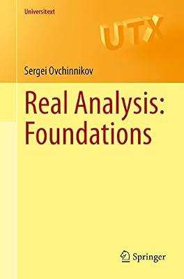 REAL ANALYSIS: FOUNDATIONS (Universitext) by Ovchinnikov, Sergei | Paperback | Real Analysis