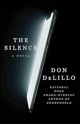 The Silence: A Novel by DeLillo, Don | Hardcover | Fiction
