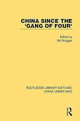 China Since the Gang of Four: 4 (Routledge Library Editions: China Under Mao, 4) | Paperback | Social Science