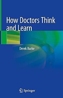 How Doctors Think and Learn by Burke, Derek | Hardcover | Teaching Of A Specific Subject