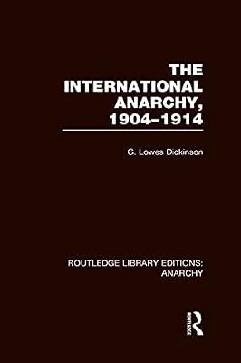 The International Anarchy (Routledge Library Editions Anarchy) by Dickinson, G. Lowes | Hardcover | Business & Economics