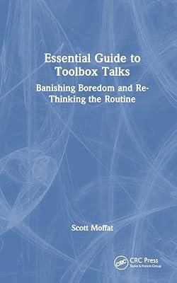 Essential Guide to Toolbox Talks: Banishing Boredom and Re-thinking the Routine by Moffat, Scott | Hardcover | Health And Safety In The Workplace