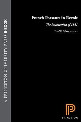 Margadant: French Peasants In Revolt: The Insurrection Of 1851 by Margadant | Hardcover | European History