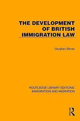 The Development of British Immigration Law (Routledge Library Editions: Immigration and Migration) by Bevan, Vaughan | Paperback | European History