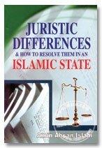 Juristic Differences & How to Resolve Them in an Islamic State by Islahi, Amin A. | Paperback