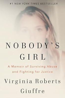 Nobody's Girl: A Memoir of Surviving Abuse and Fighting for Justice by Giuffre, Virginia Roberts | Hardcover | Biography & Autobiography