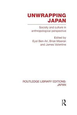 Unwrapping Japan: Society and Culture in Anthropological Perspective (Routledge Library Editions: Japan) | Paperback | Reference