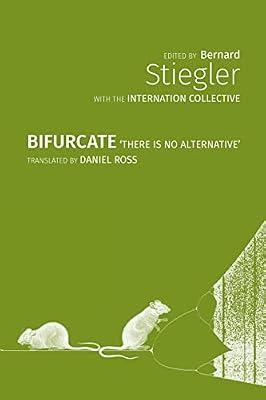 Bifurcate: There Is No Alternative (Critical Climate Chaos: Irreversibility) by Collective, The Internation | Paperback | Philosophy