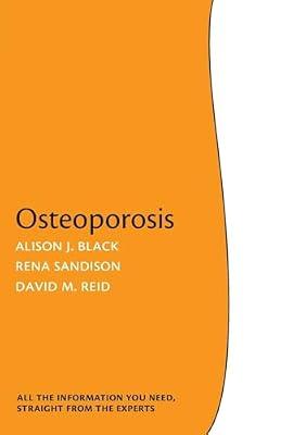 Osteoporosis: The Facts by David M Reid; Alison J Black; Rena Sandison | Paperback | Health & Fitness