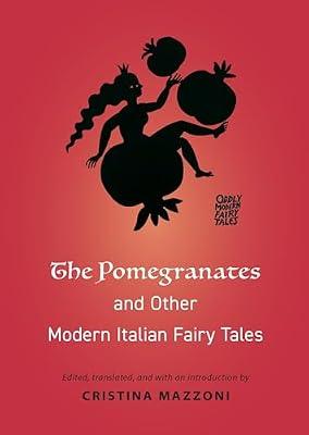 The Pomegranates and Other Modern Italian Fairy Tales | Paperback | Fiction