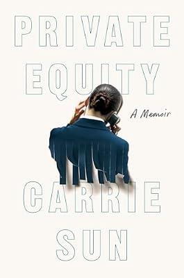 Private Equity: A Memoir by Sun, Carrie | Hardcover | Biography & Autobiography