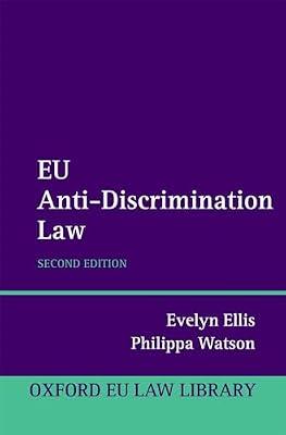 EU Anti-Discrimination Law (Oxford European Union Law Library) by Watson, Philippa; Ellis, Evelyn | Hardcover | Discrimination In Employment Law